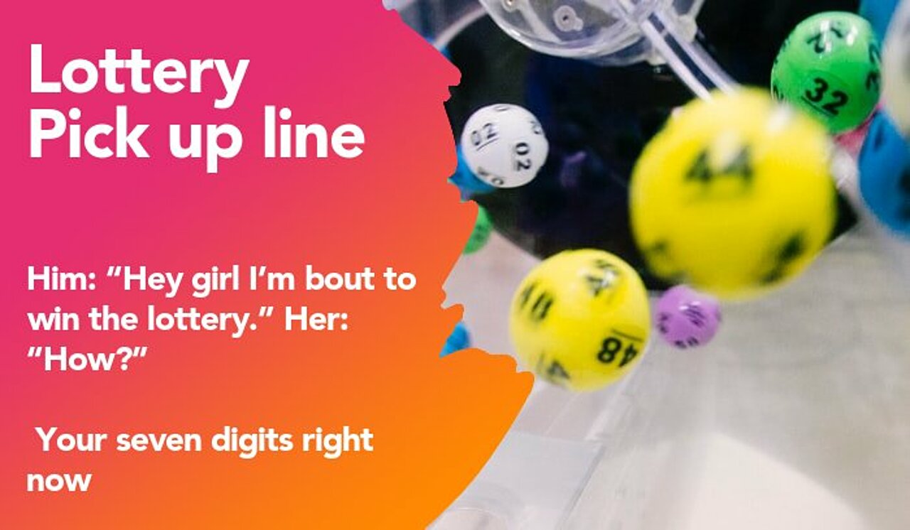 lottery pickup line