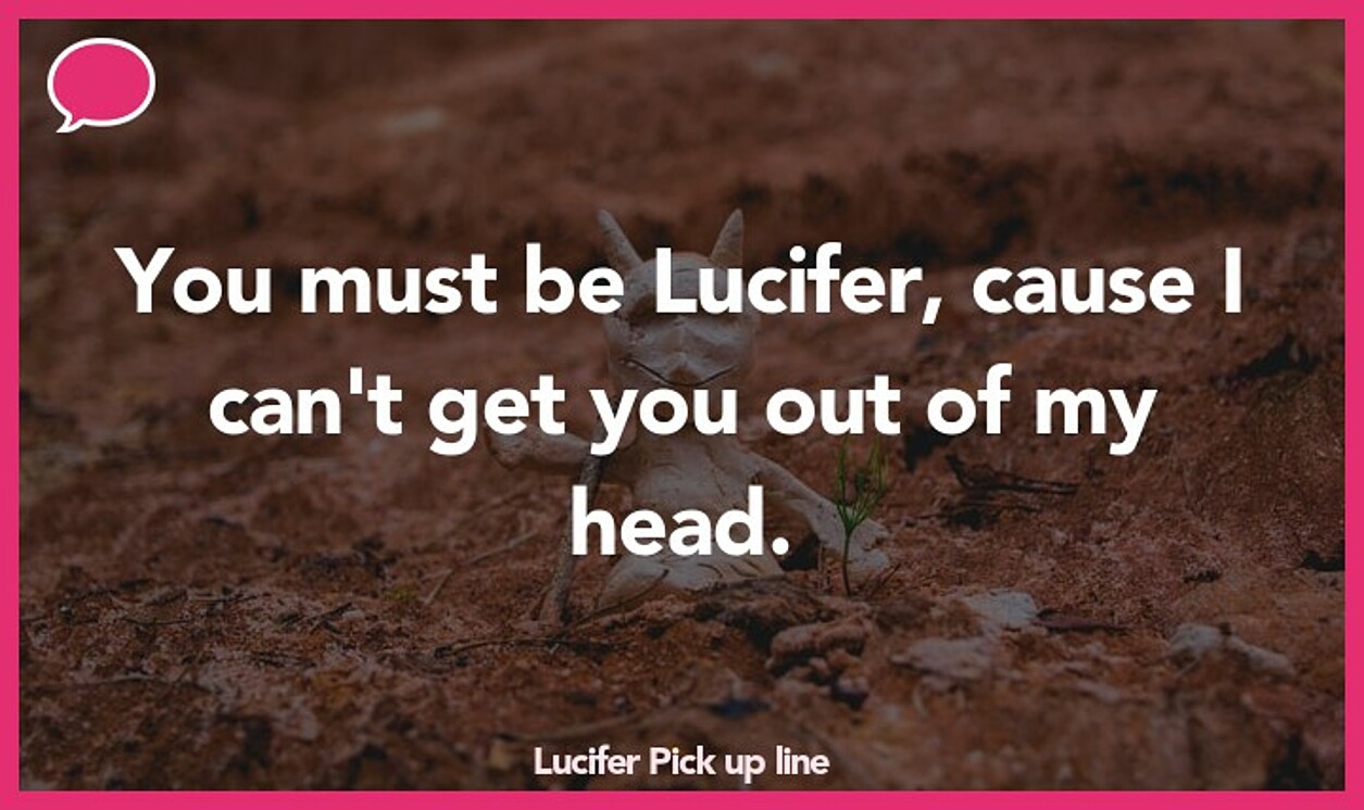 lucifer pickup line