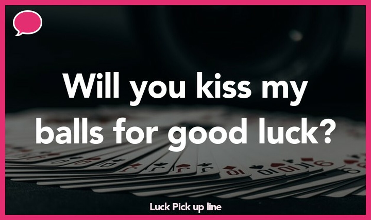 luck pickup line