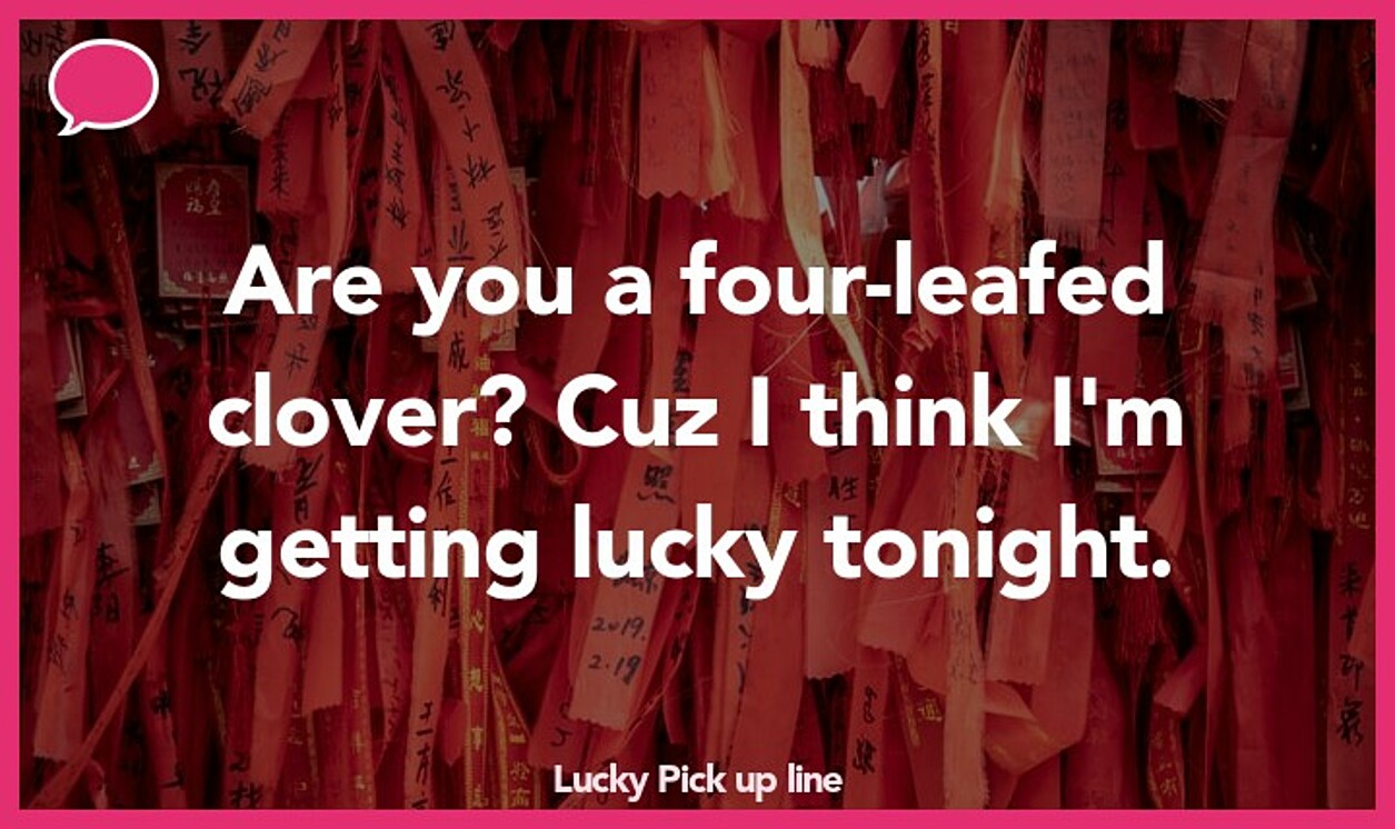 lucky pickup line