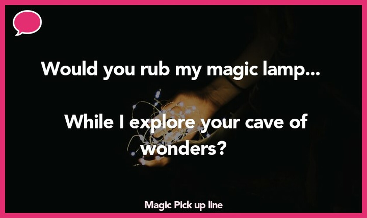 magic pickup line