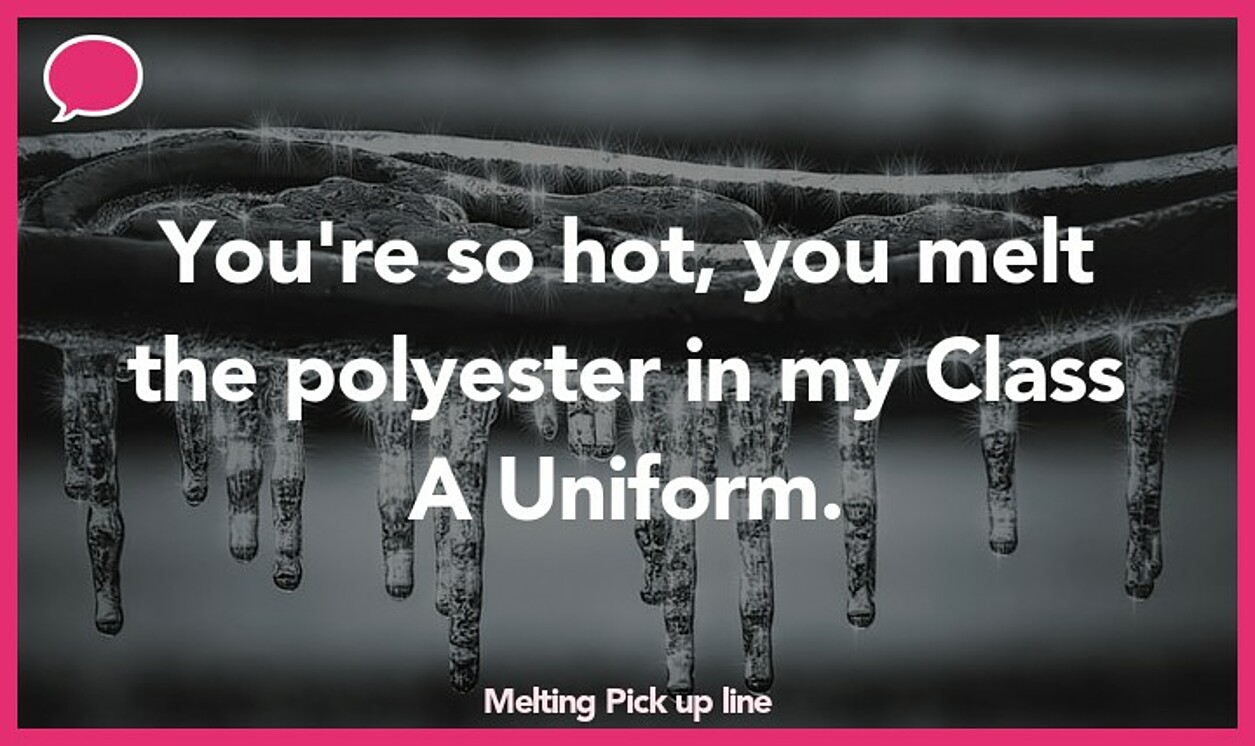 melting pickup line