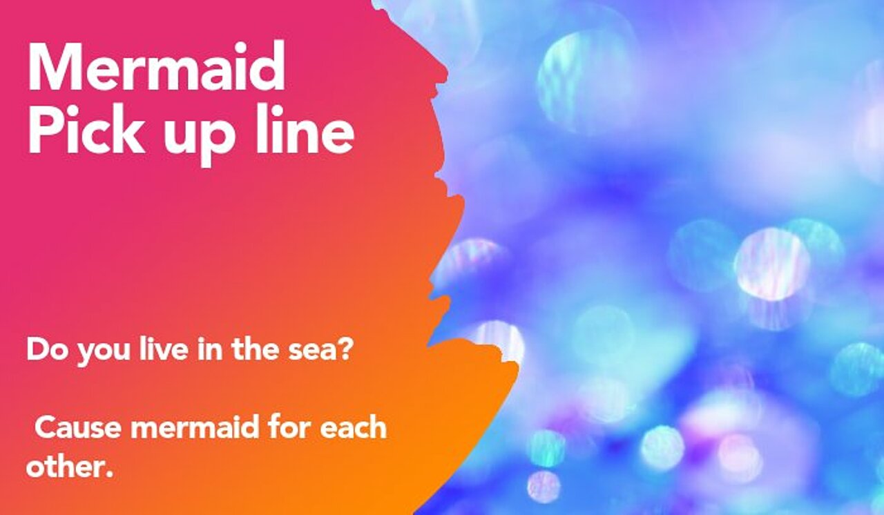 mermaid pickup line