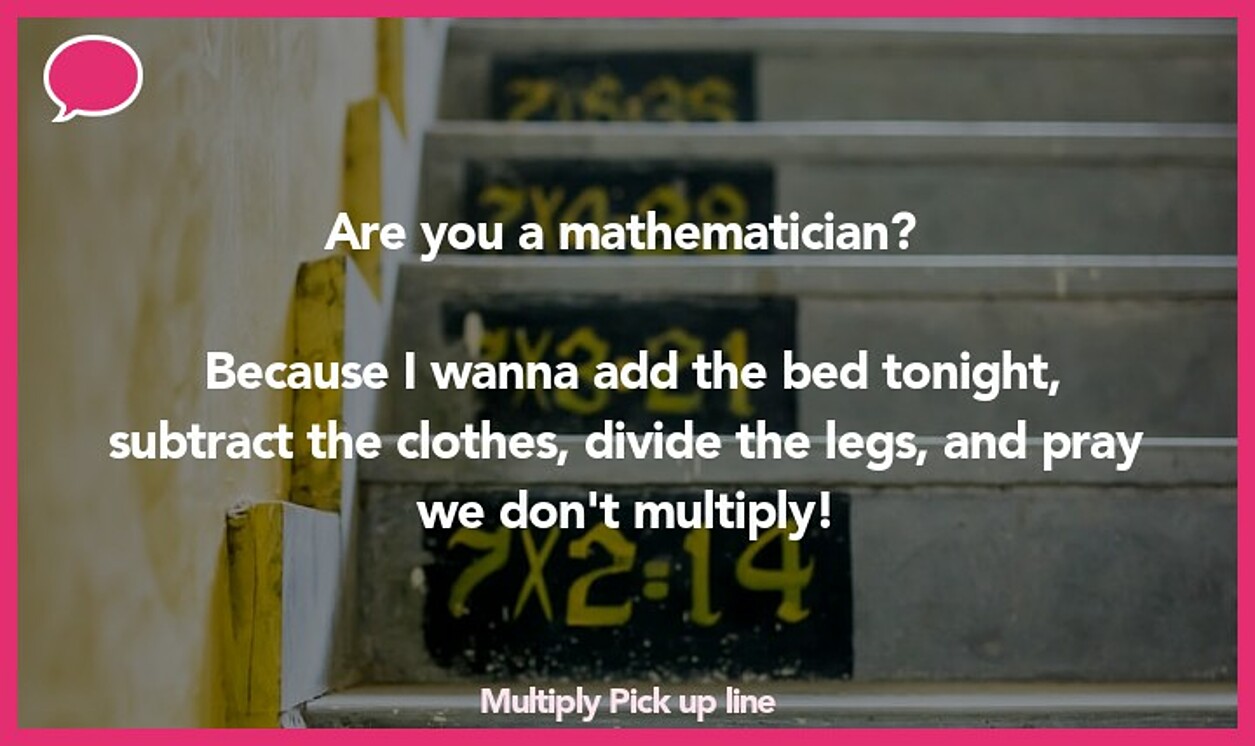 multiply pickup line