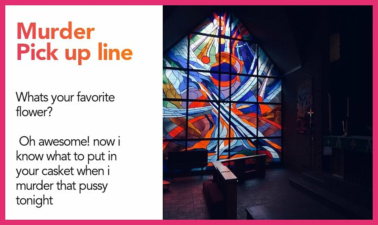 murder pickup line