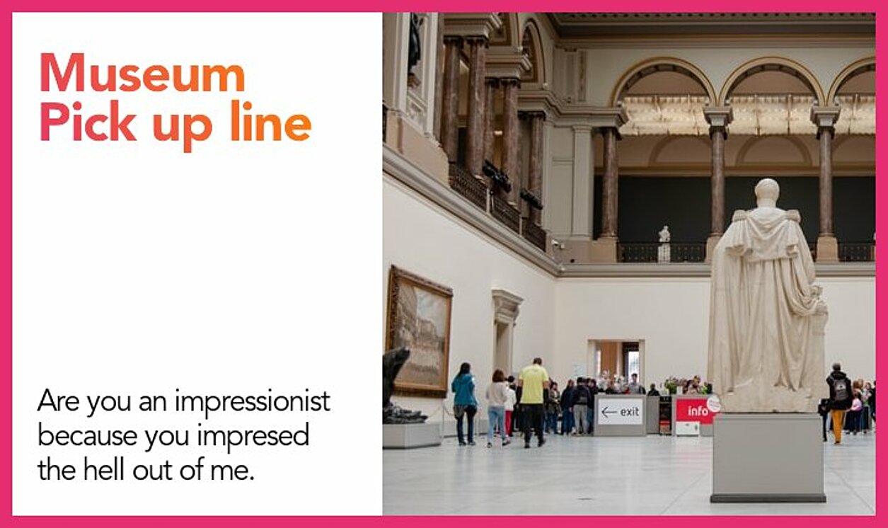 museum pickup line