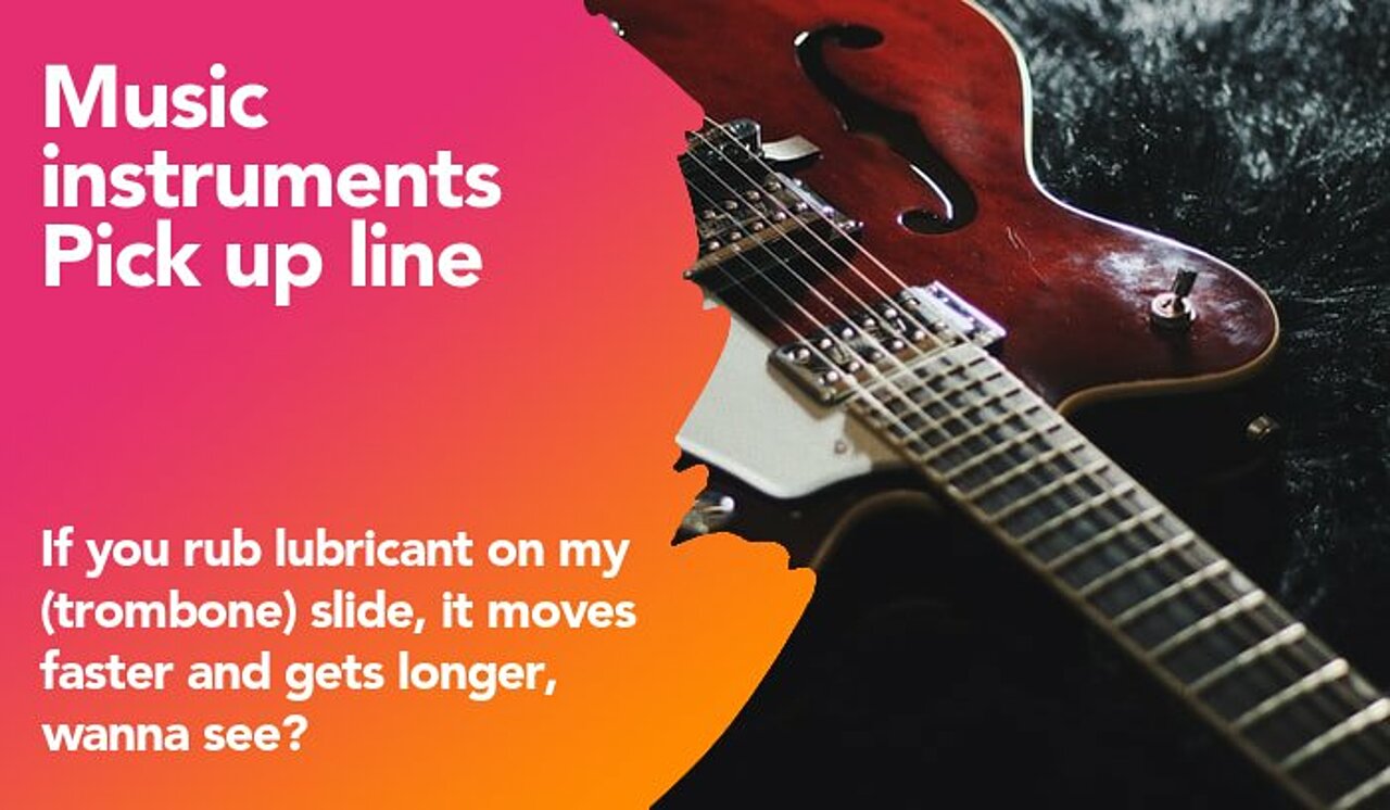 music instruments pickup line