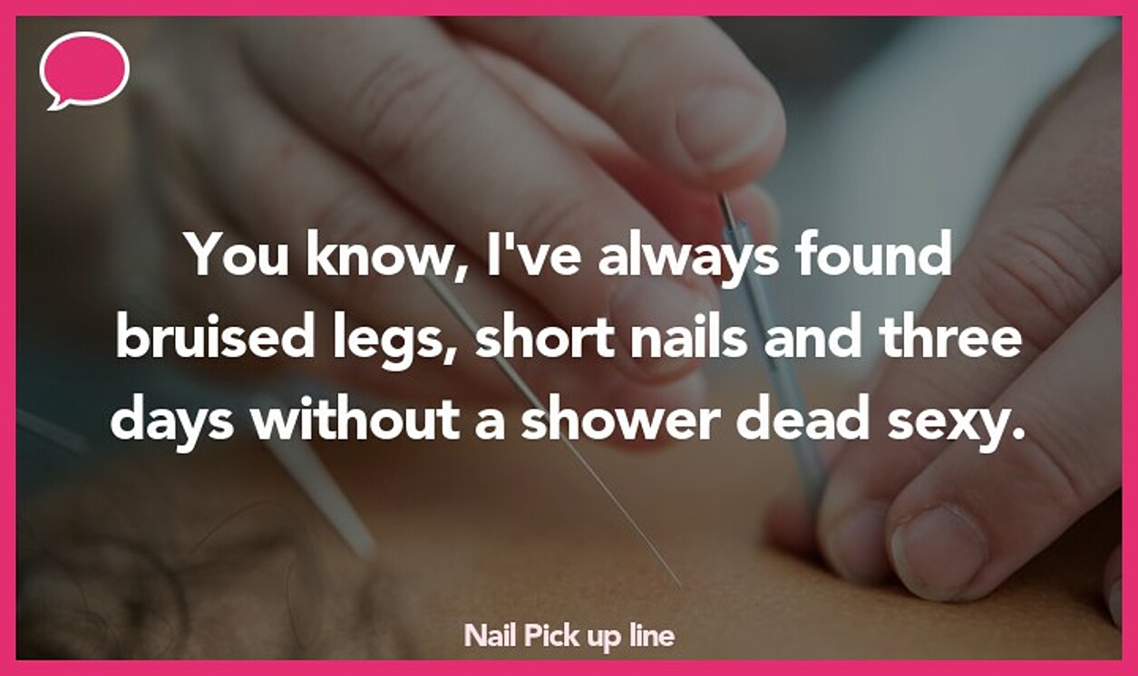 nail pickup line