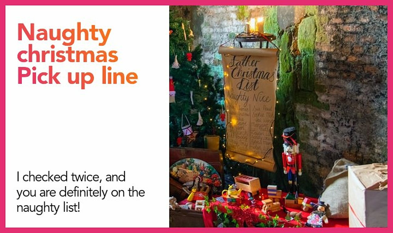 naughty christmas pickup line