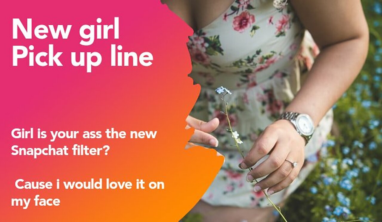 new girl pickup line