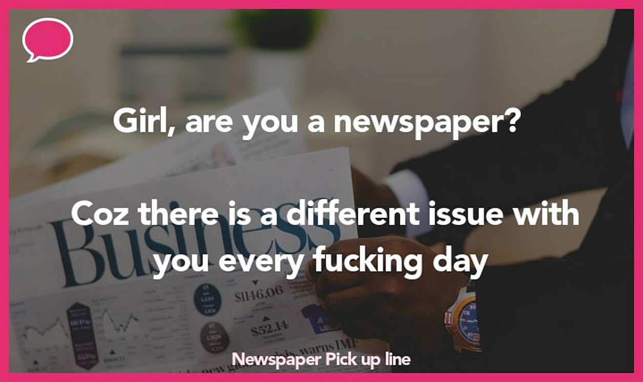 newspaper pickup line