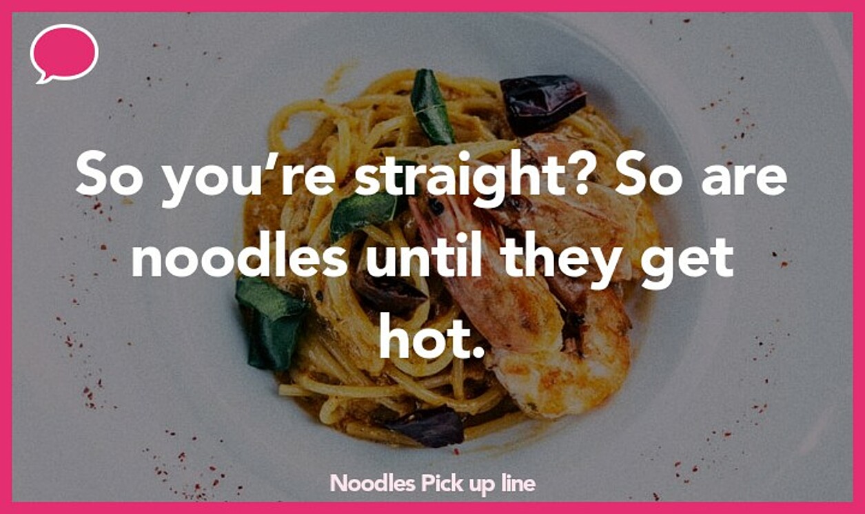 noodles pickup line