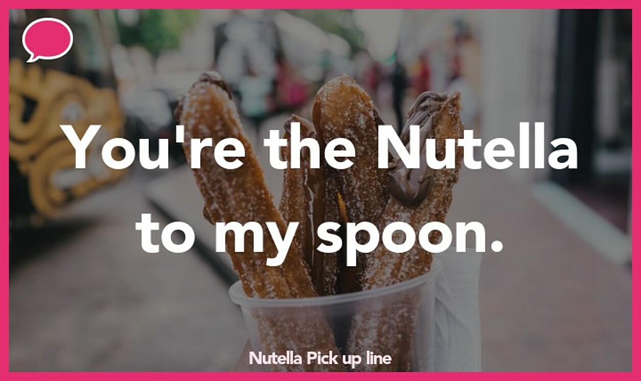 nutella pickup line