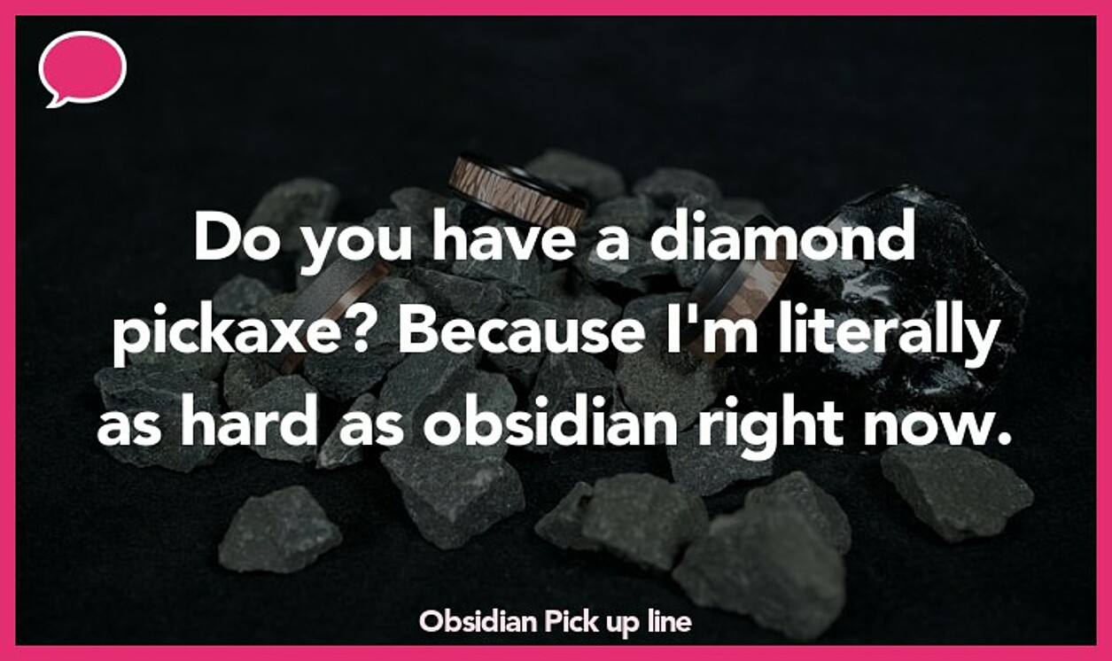 obsidian pickup line