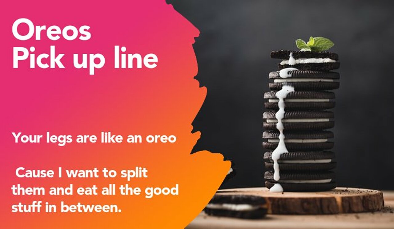 oreos pickup line