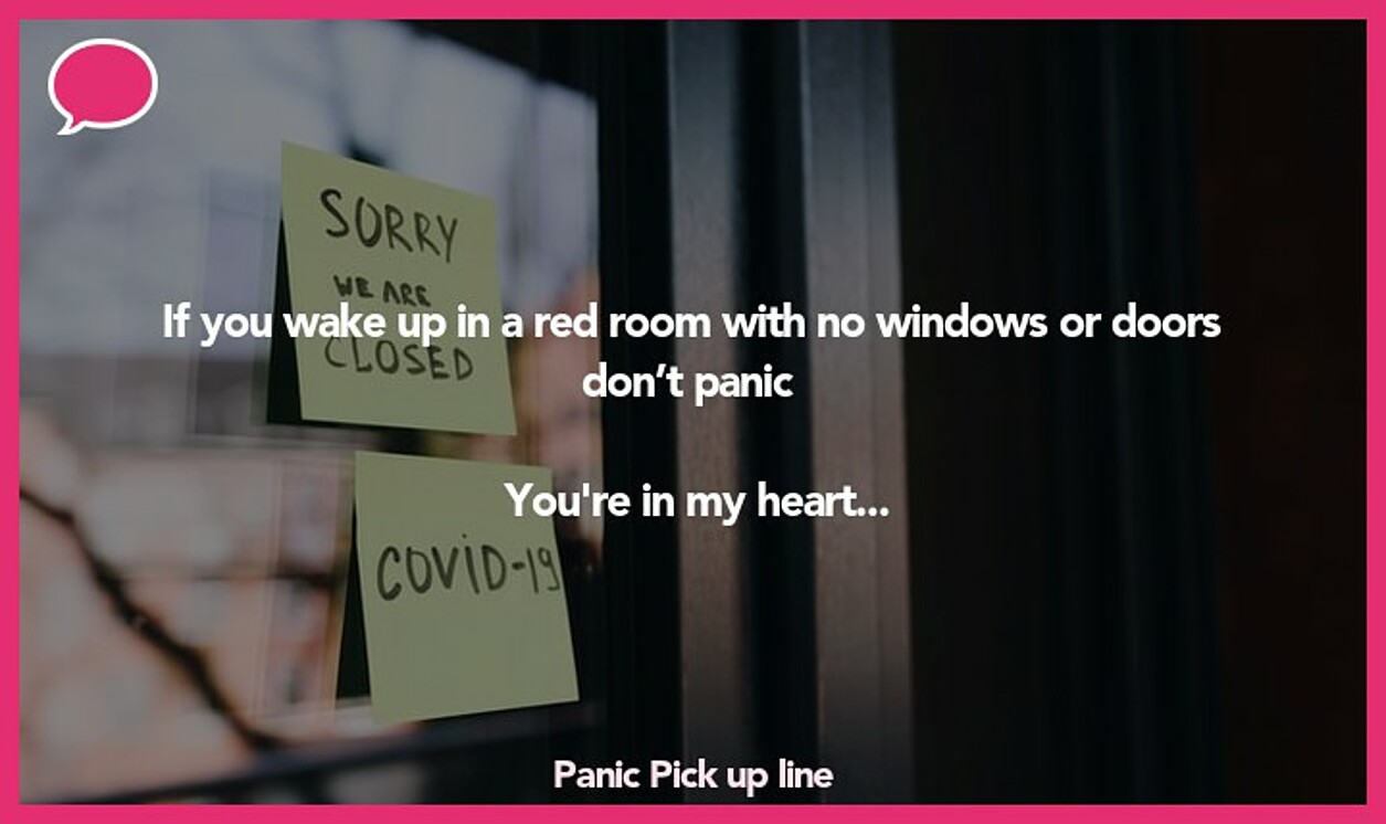 panic pickup line
