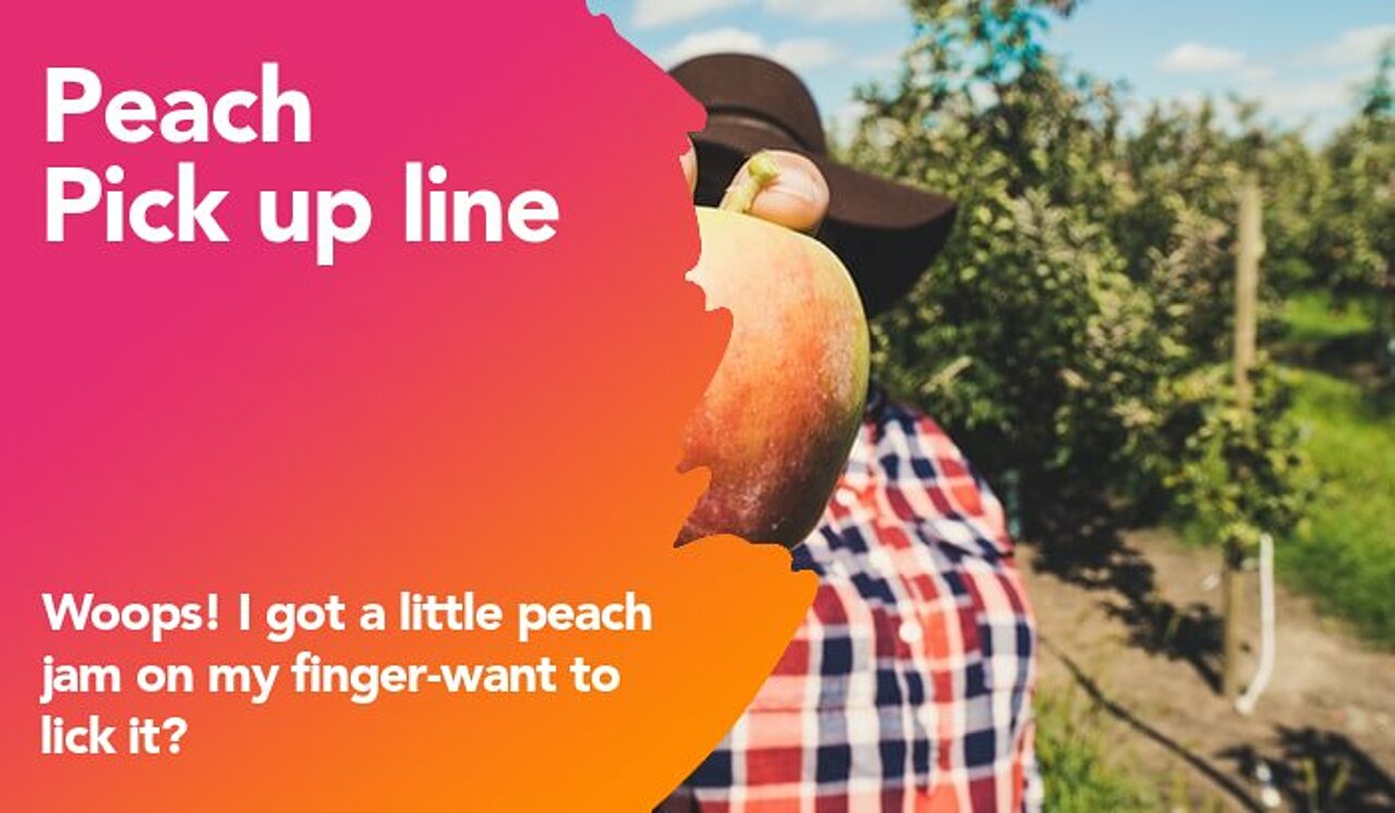 peach pickup line