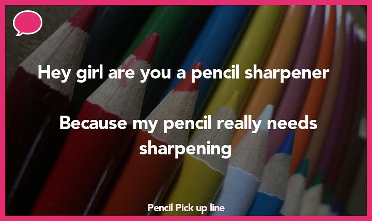 pencil pickup line