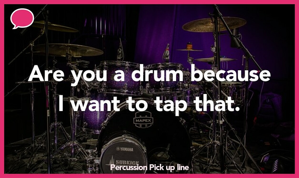 percussion pickup line