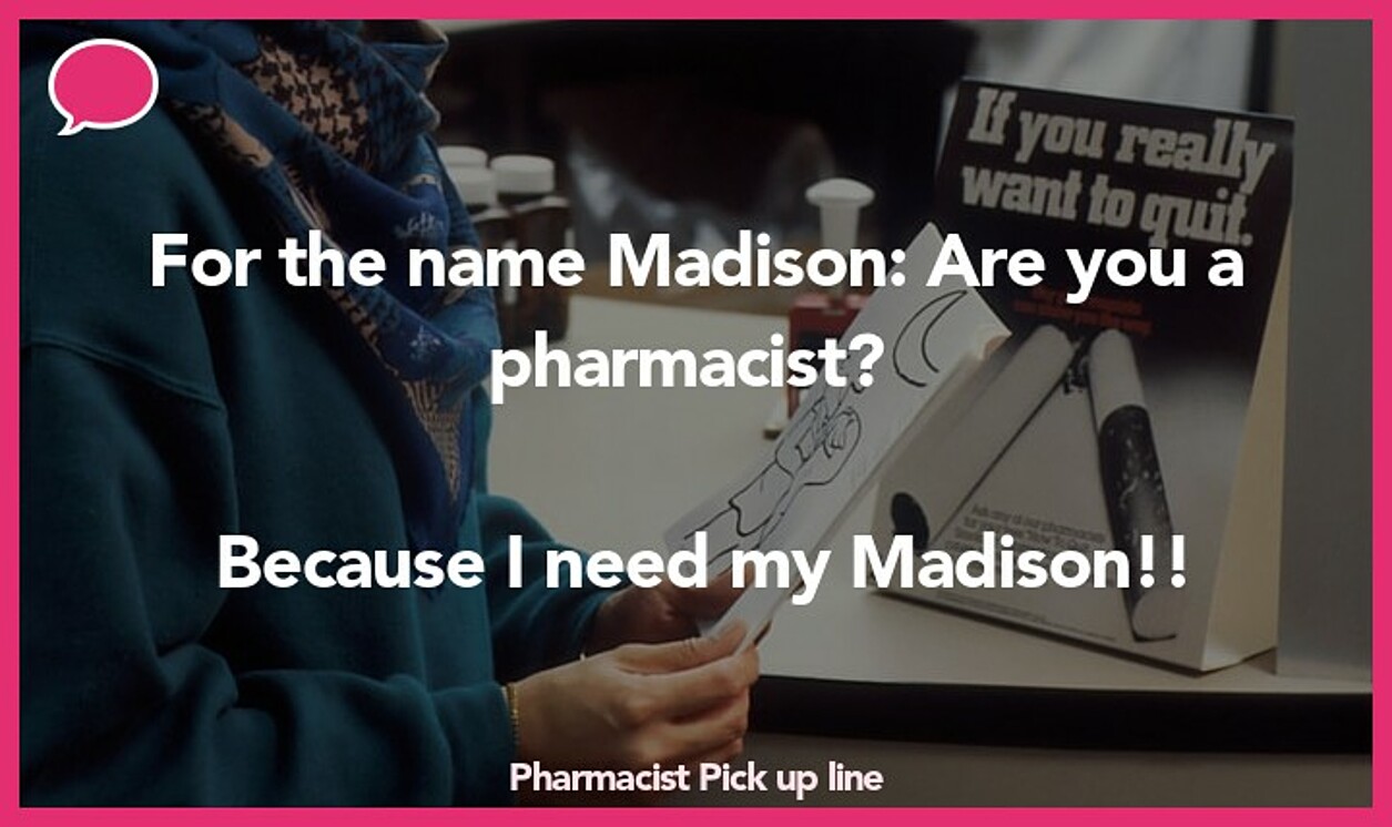 Top 50 Pharmacy Pick Up lines