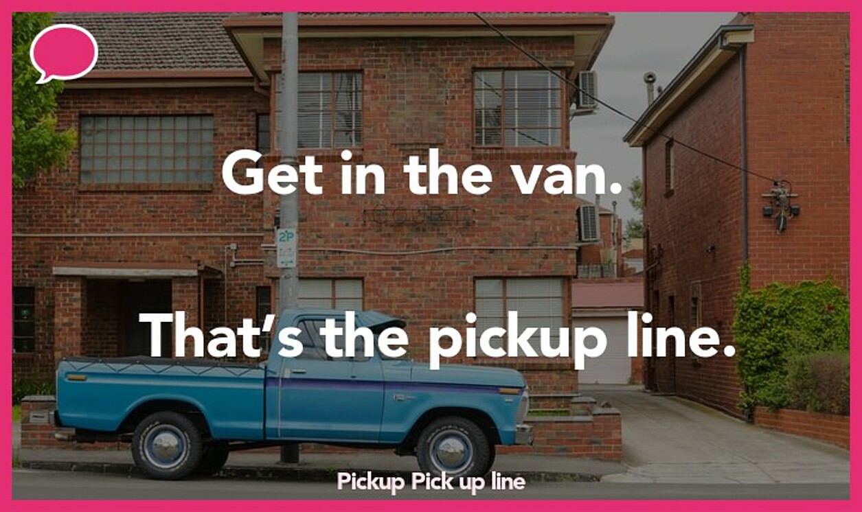 pickup pickup line