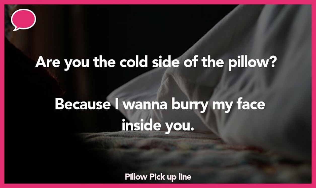 pillow pickup line