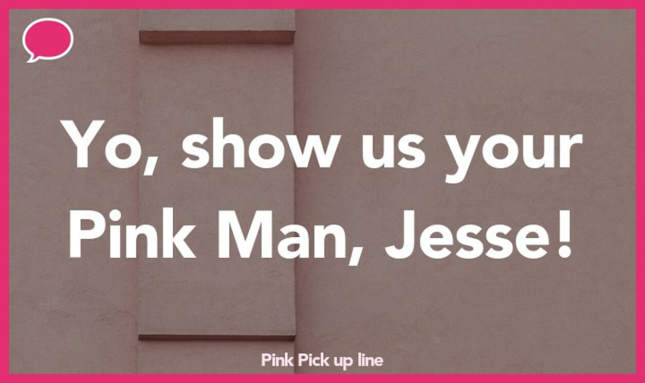 pink pickup line