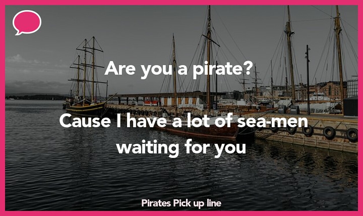 pirates pickup line
