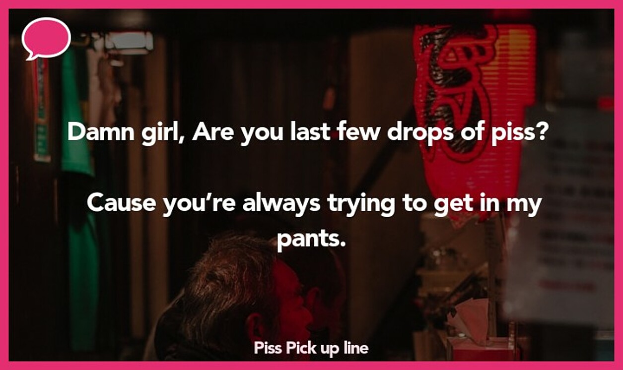 piss pickup line