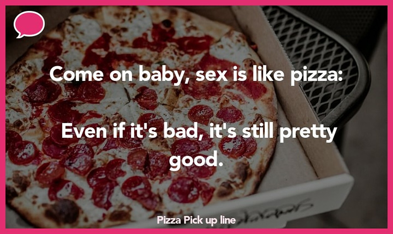 pizza pickup line