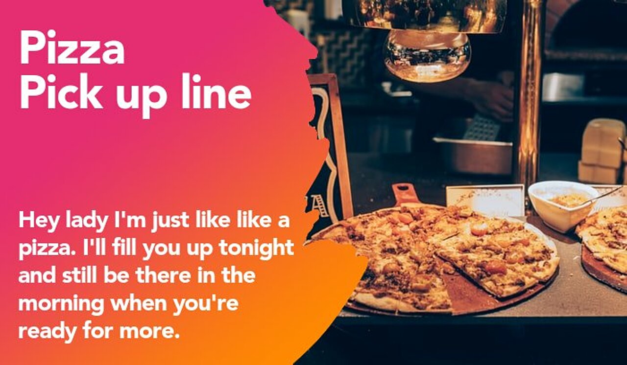 pizza pickup line