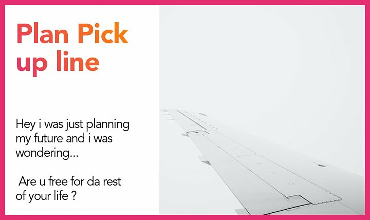 plan pickup line