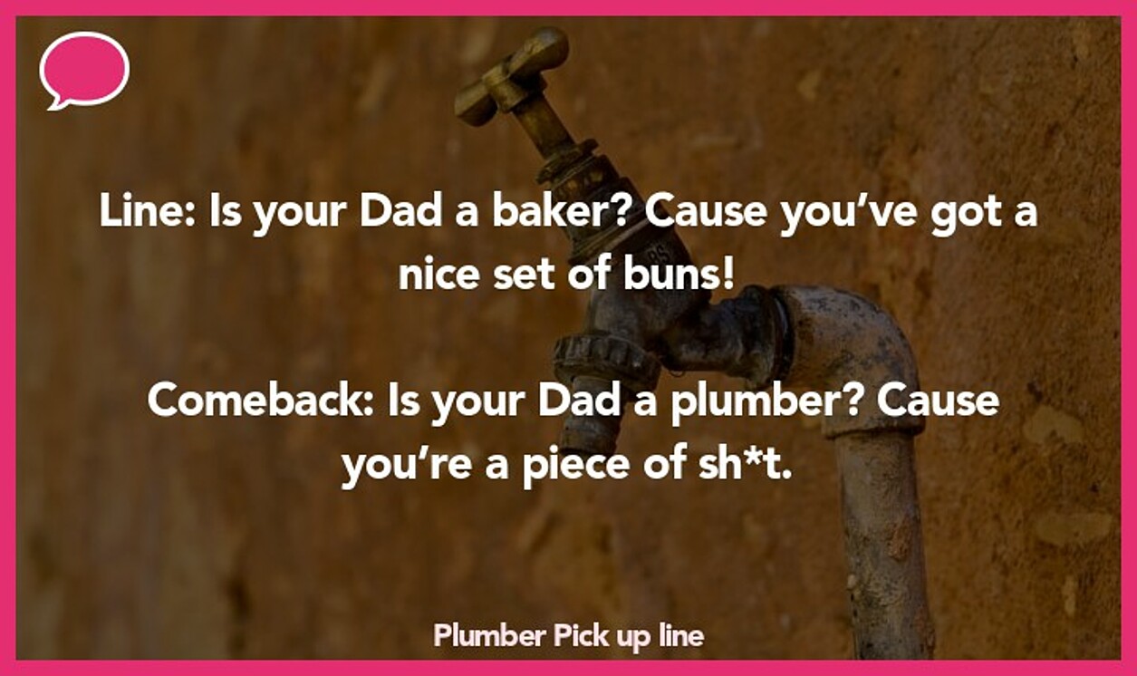 plumber pickup line