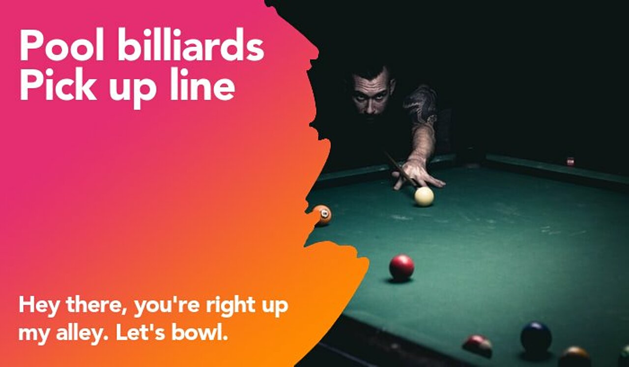 pool billiards pickup line