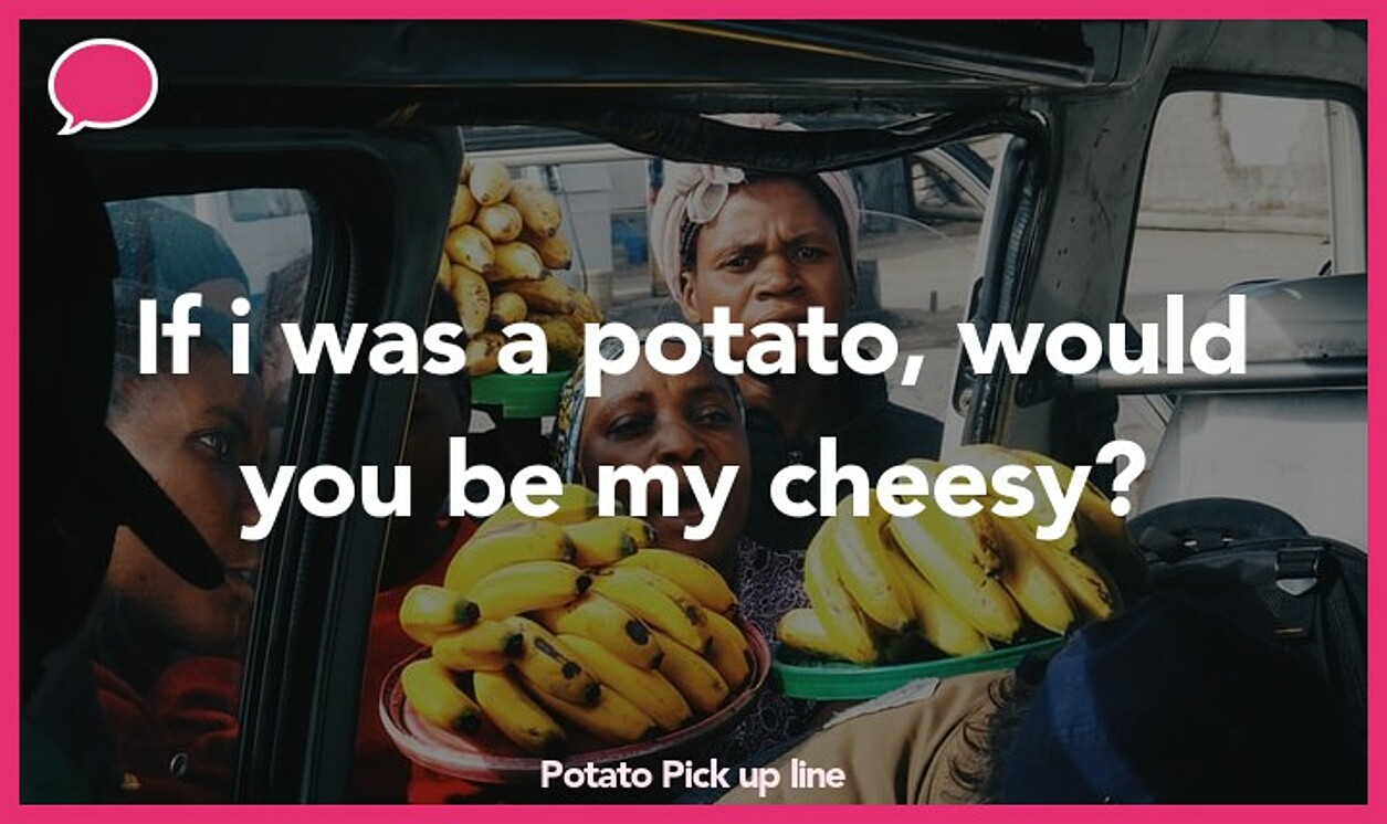 potato pickup line