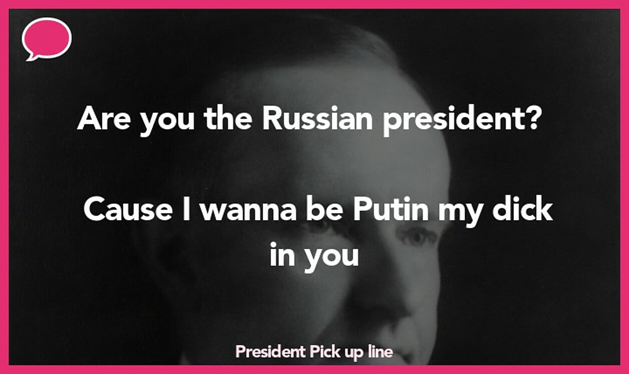 president pickup line