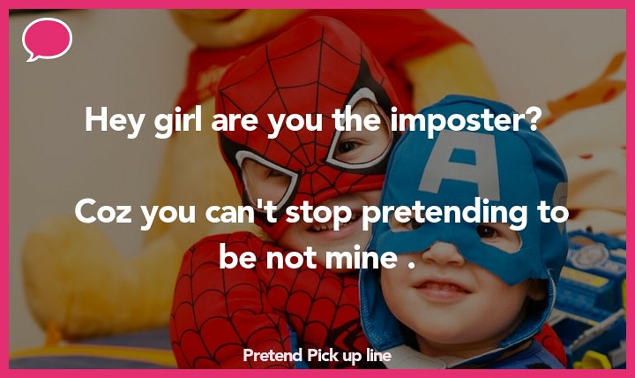 pretend pickup line