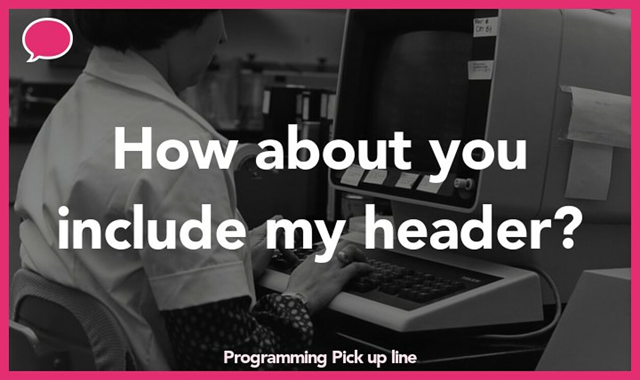 programming pickup line