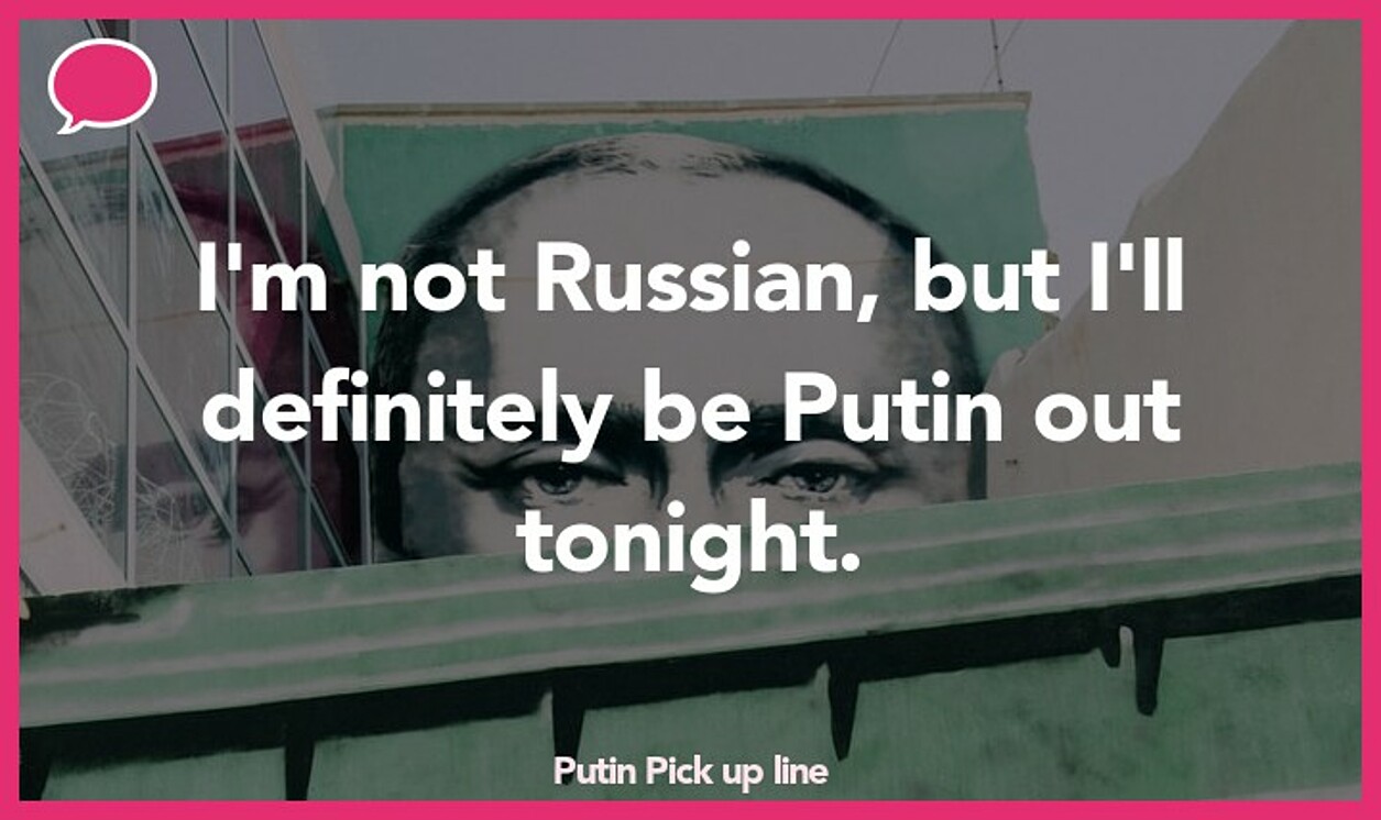 putin pickup line