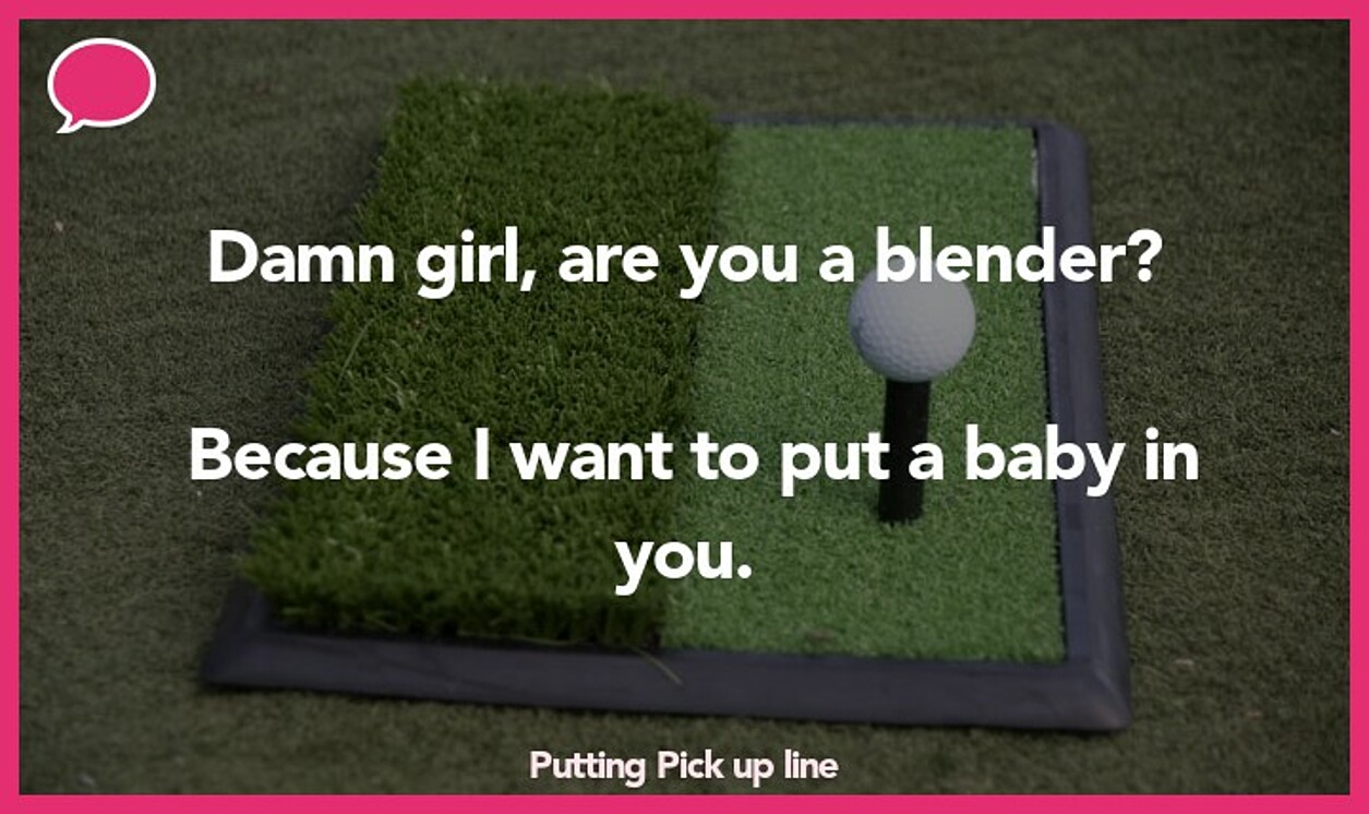 putting pickup line