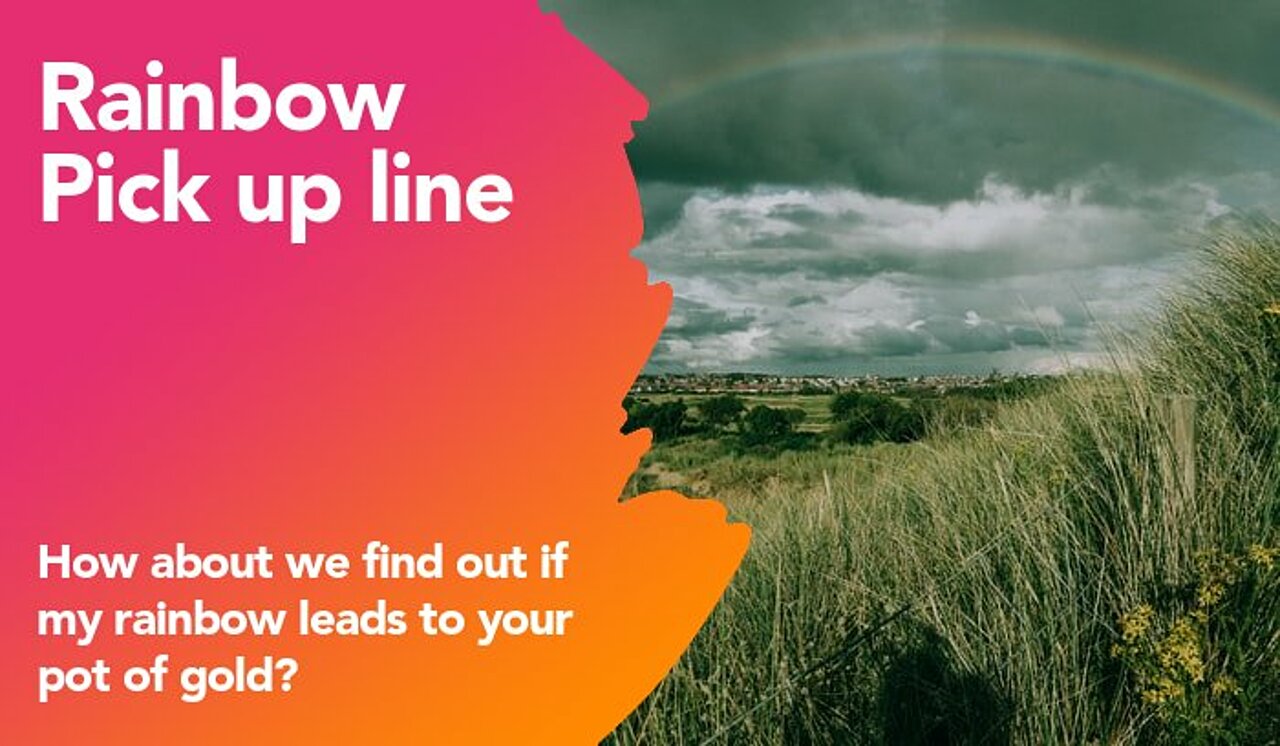 rainbow pickup line