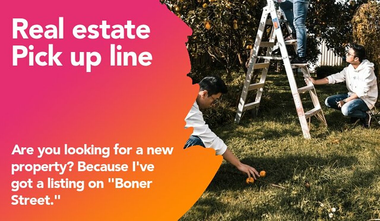 real estate pickup line