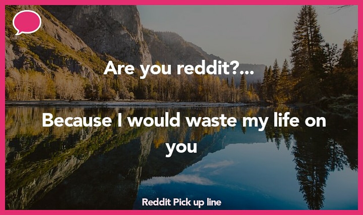 reddit pickup line