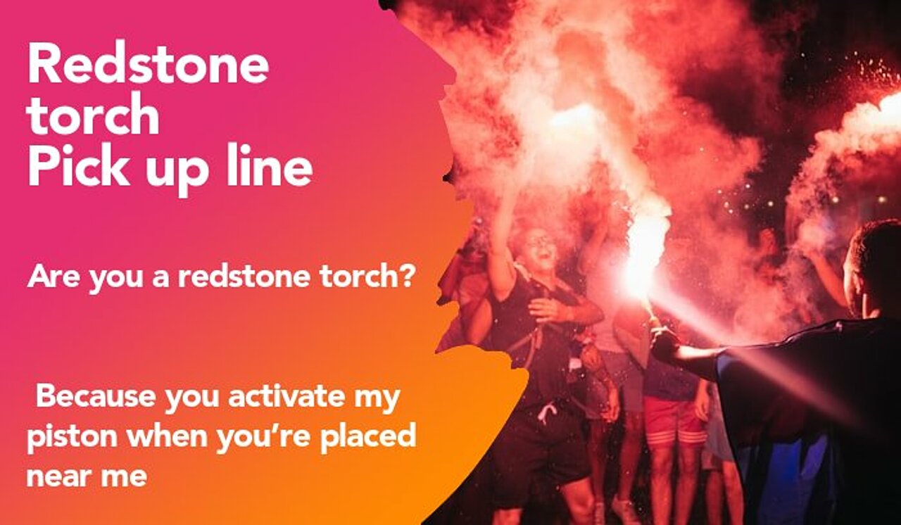 redstone torch pickup line