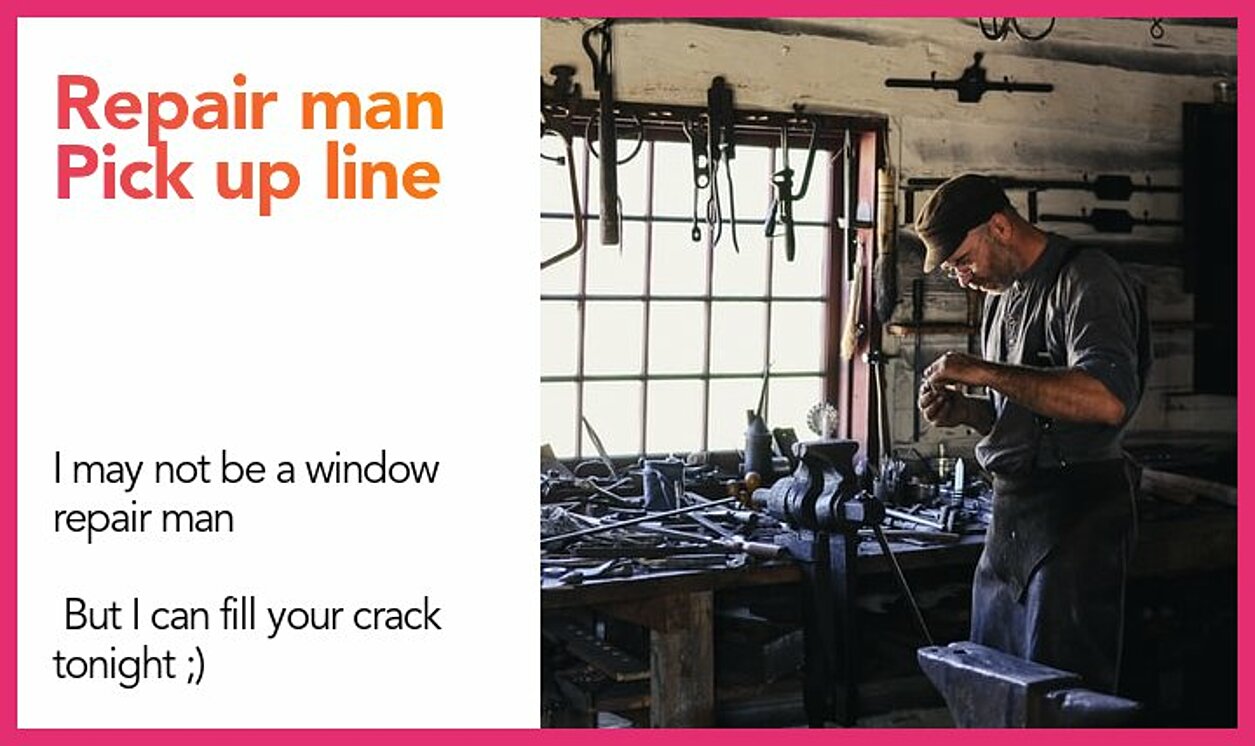 repair man pickup line