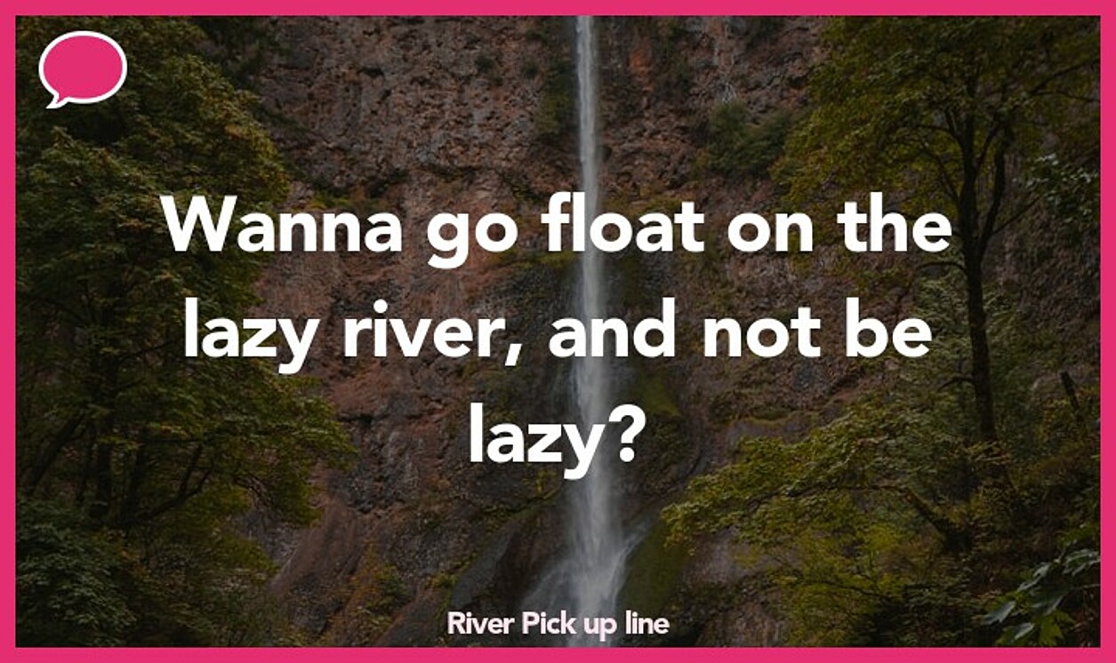 river pickup line