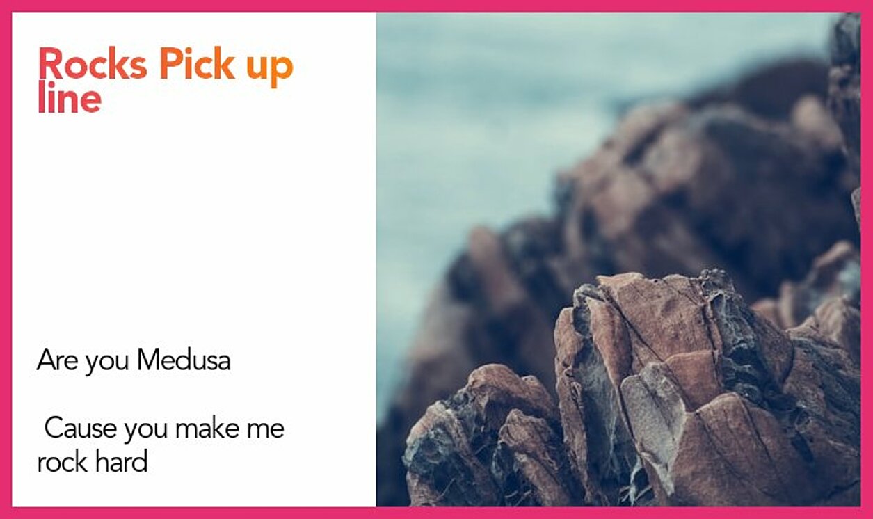 rocks pickup line