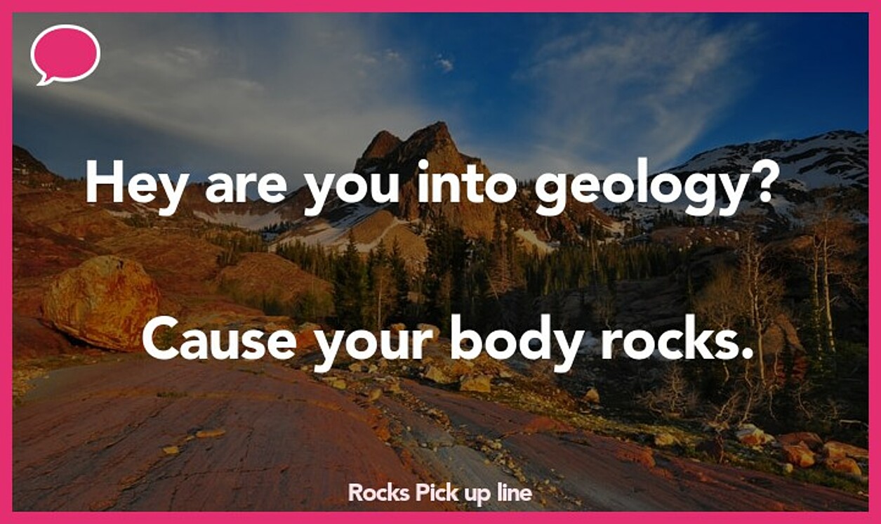 rocks pickup line
