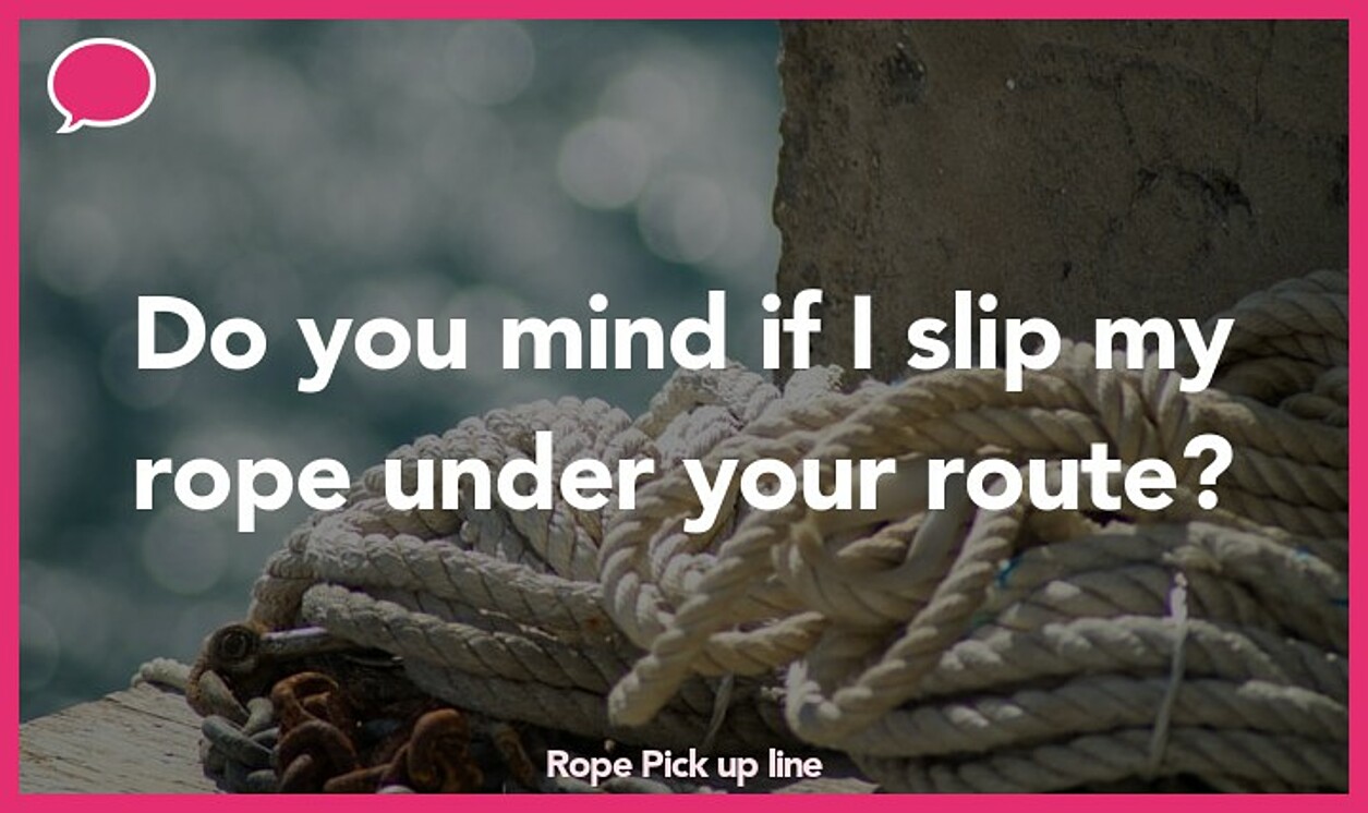 rope pickup line