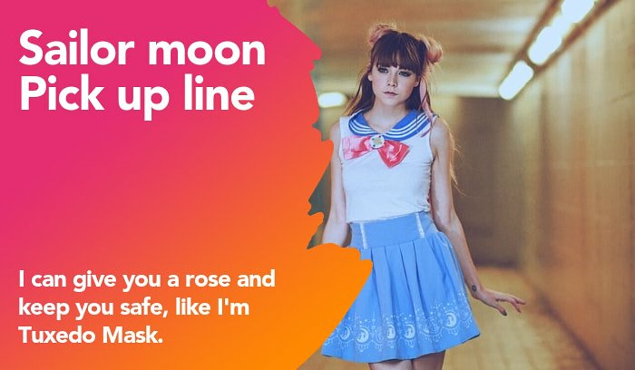 sailor moon pickup line